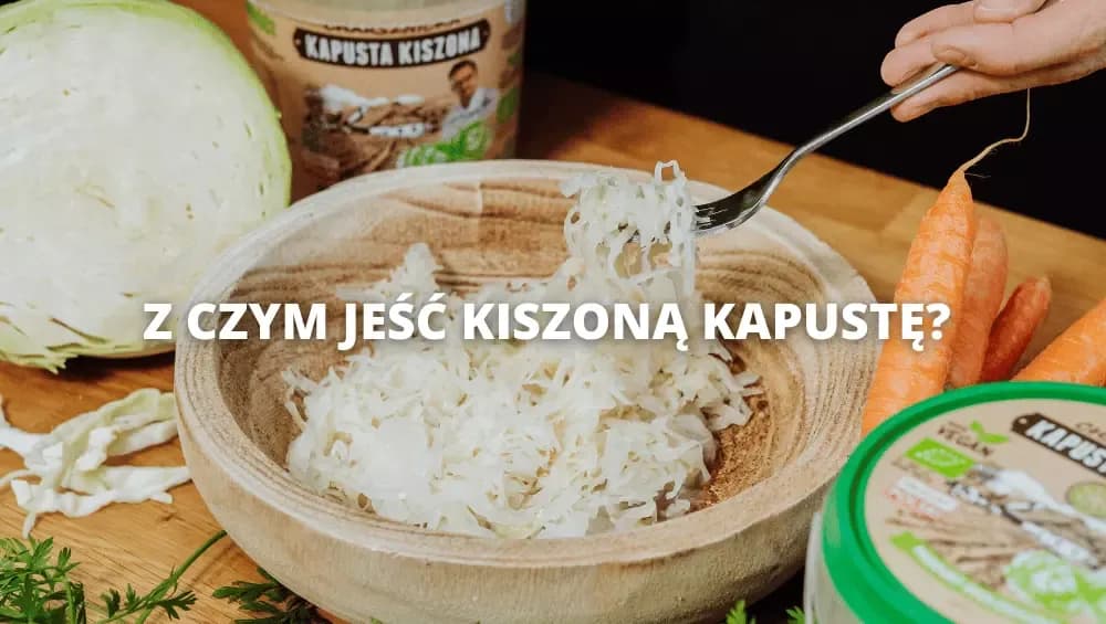 Jak wykorzystać surówkę z kiszonej kapusty do pysznych dań?