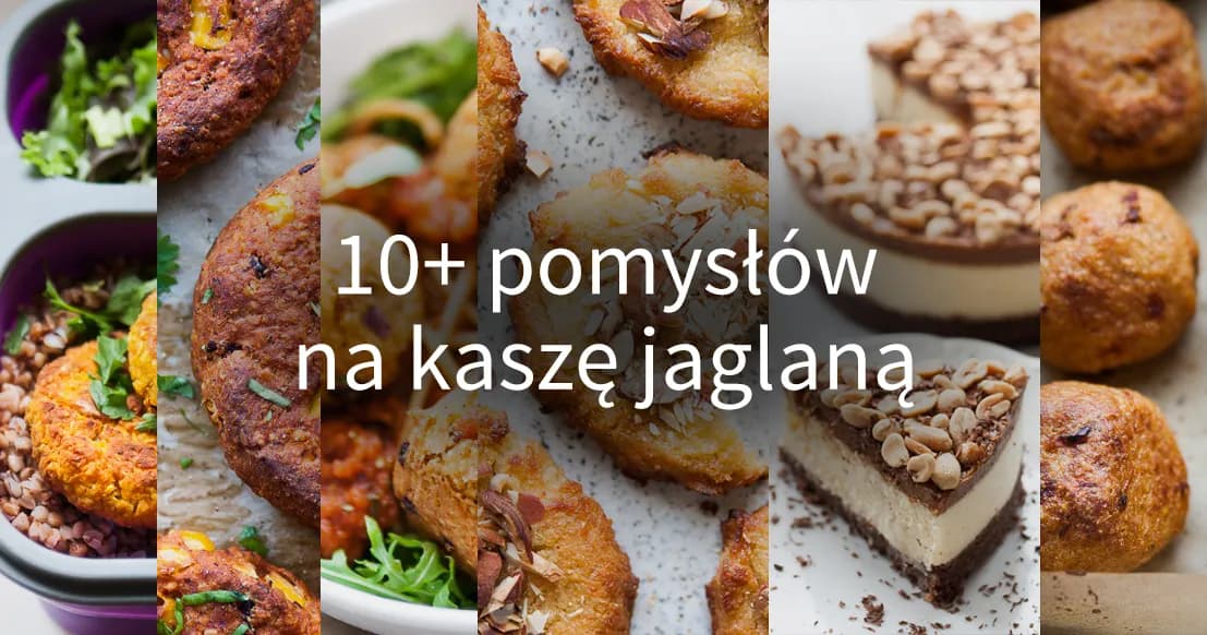 Co zrobić z ugotowanej kaszy jaglanej? 10 zaskakujących przepisów